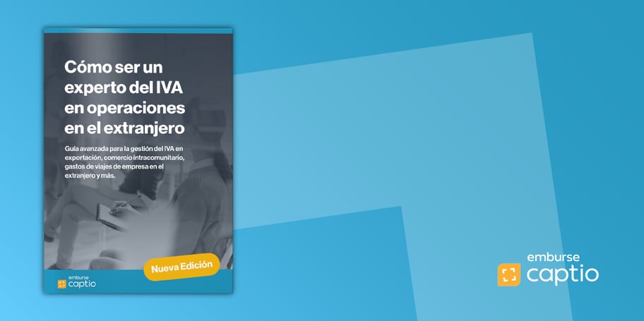 Guía: Cómo ser un experto del IVA en operaciones en el extranjero